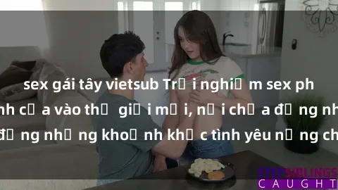 sex gái tây vietsub Trải nghiệm sex phòng thay đồ: Mở cánh cửa vào thế giới mới, nơi chứa đựng những khoảnh khắc tình yêu nồng cháy và mãnh liệt.