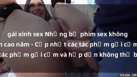 gái xinh sex Những bộ phim sex không che Nhật Bản đỉnh cao năm - Cập nhật các tác phẩm gợi cảm và hấp dẫn không thể bỏ lỡ