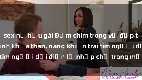 sex nữ hầu gái Đắm chìm trong vẻ đẹp tự nhiên của gái xinh khỏa thân, nàng khiến trái tim người đối diện lỡ nhịp chỉ trong một cái nhìn.