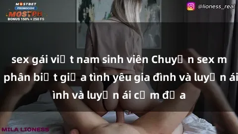 sex gái việt nam sinh viên Chuyện sex mẹ con: Sự phân biệt giữa tình yêu gia đình và luyến ái cấm địa