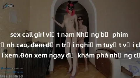 sex call girl việt nam Những bộ phim sex không che HD đỉnh cao, đem đến trải nghiệm tuyệt vời cho người xem.Đón xem ngay để khám phá những cảnh quay đẹp mắt và kích thích.