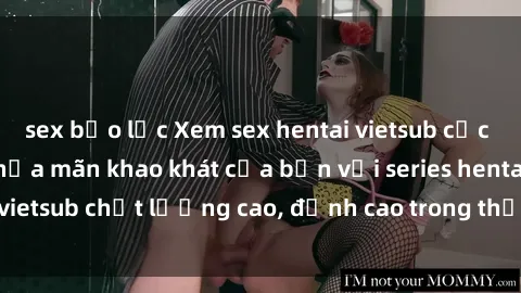 sex bạo lực Xem sex hentai vietsub cực hot, không che | Thỏa mãn khao khát của bạn với series hentai vietsub chất lượng cao, đỉnh cao trong thể loại anime không che.
