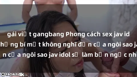 gái việt gangbang Phong cách sex jav idol siêu hấp dẫn: Những bí mật không nghĩ đến của ngôi sao jav idol sẽ làm bạn ngạc nhiên!