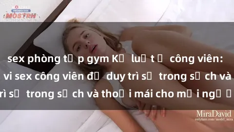 sex phòng tập gym Kỷ luật ở công viên: Chấn chỉnh hành vi sex công viên để duy trì sự trong sạch và thoải mái cho mọi người.