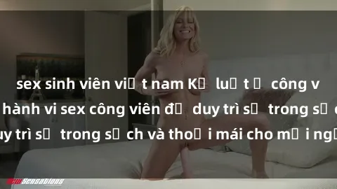 sex sinh viên việt nam Kỷ luật ở công viên: Chấn chỉnh hành vi sex công viên để duy trì sự trong sạch và thoải mái cho mọi người.