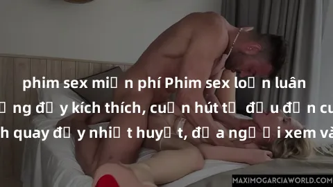 phim sex miễn phí Phim sex loạn luân Nhật Bản: Hành động đầy kích thích, cuốn hút từ đầu đến cuối. Những cảnh quay đầy nhiệt huyết, đưa người xem vào thế giới độc đáo của tình thân. Đừng bỏ lỡ!