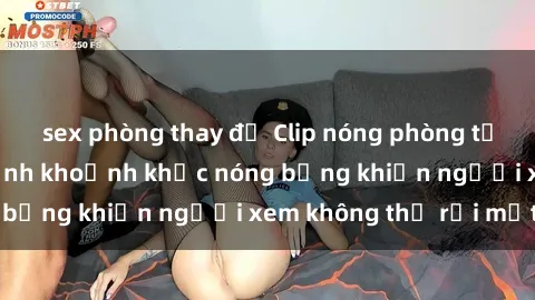 sex phòng thay đồ Clip nóng phòng tắm gây sốt: Cận cảnh khoảnh khắc nóng bỏng khiến người xem không thể rời mắt