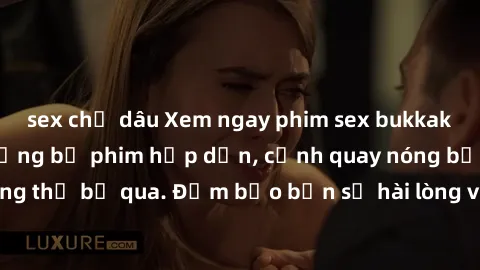 sex chị dâu Xem ngay phim sex bukkake hàng đầu với những bộ phim hấp dẫn, cảnh quay nóng bỏng không thể bỏ qua. Đảm bảo bạn sẽ hài lòng với trải nghiệm mới lạ này!